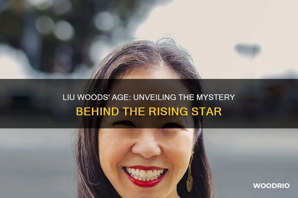 how old is liu woods