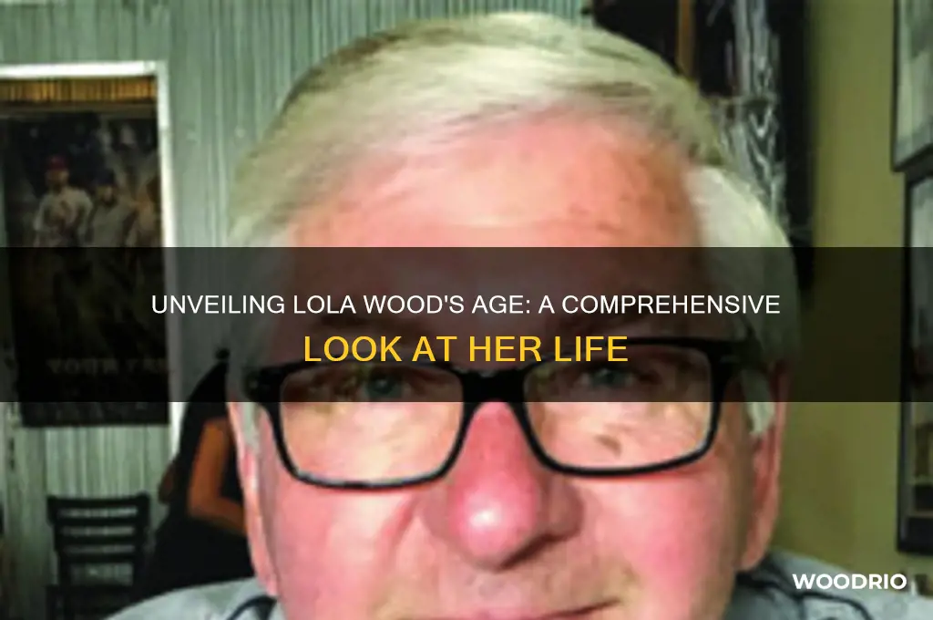how old is lola wood