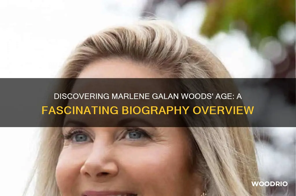 how old is marlene galan woods