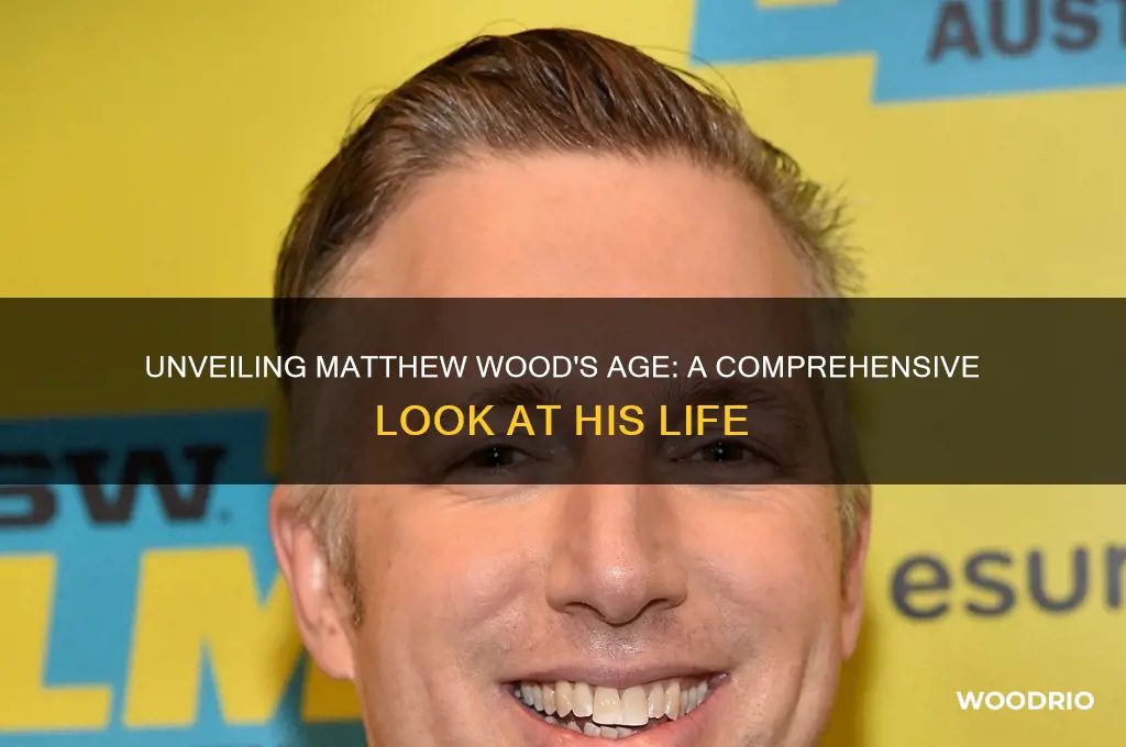 how old is matthew wood