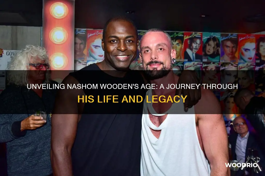 how old is nashom wooden