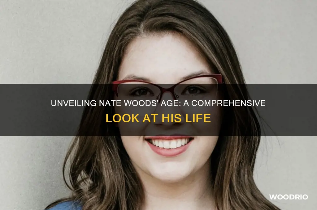 how old is nate woods