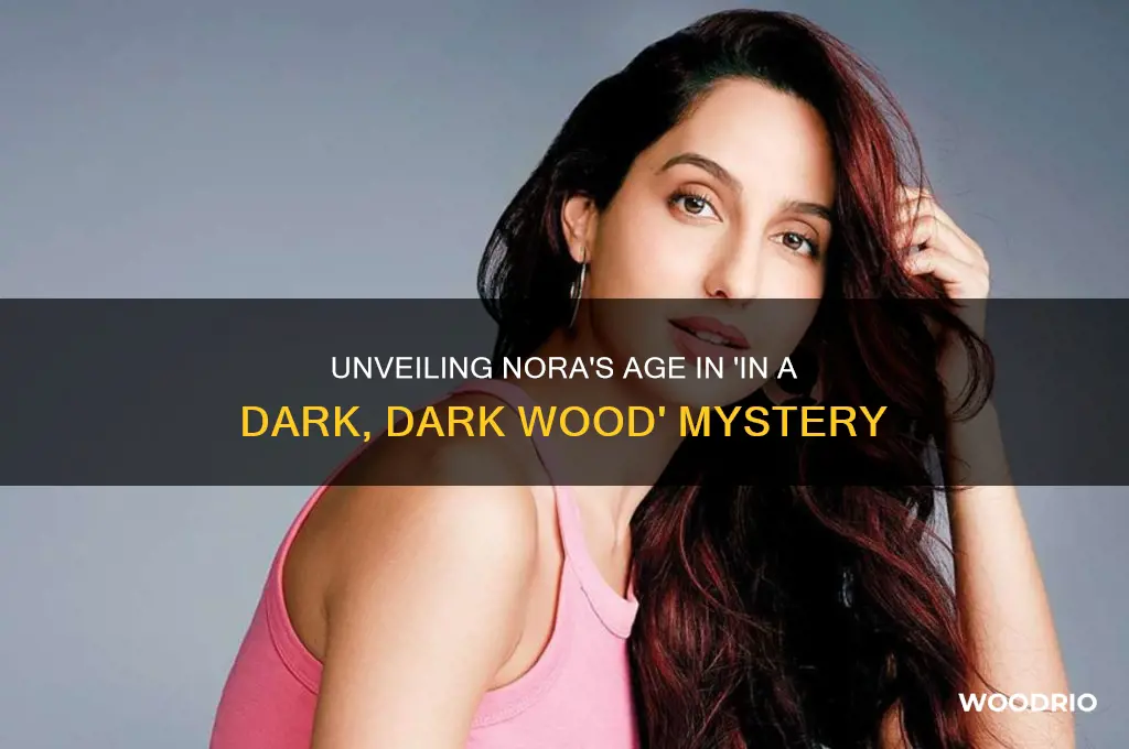 how old is nora from in a dark dark wood