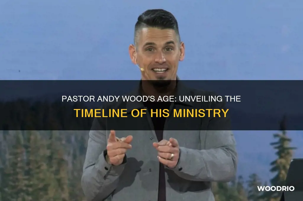 how old is pastor andy wood