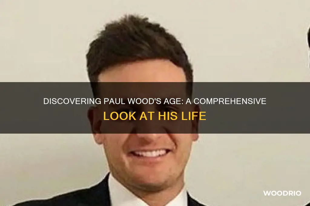 how old is paul wood