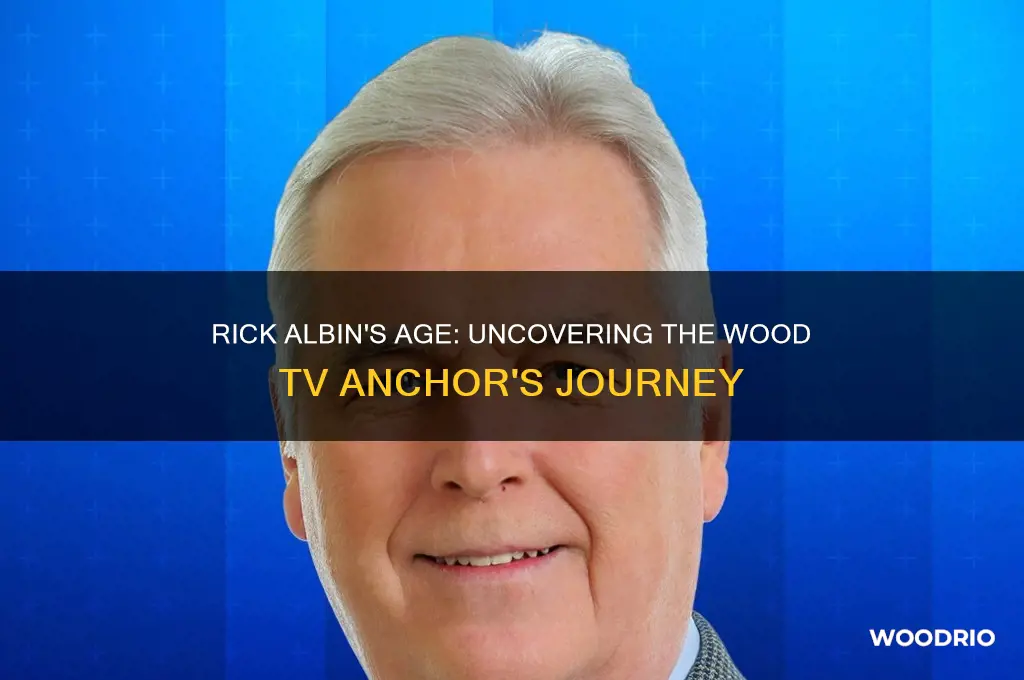 how old is rick albin wood tv