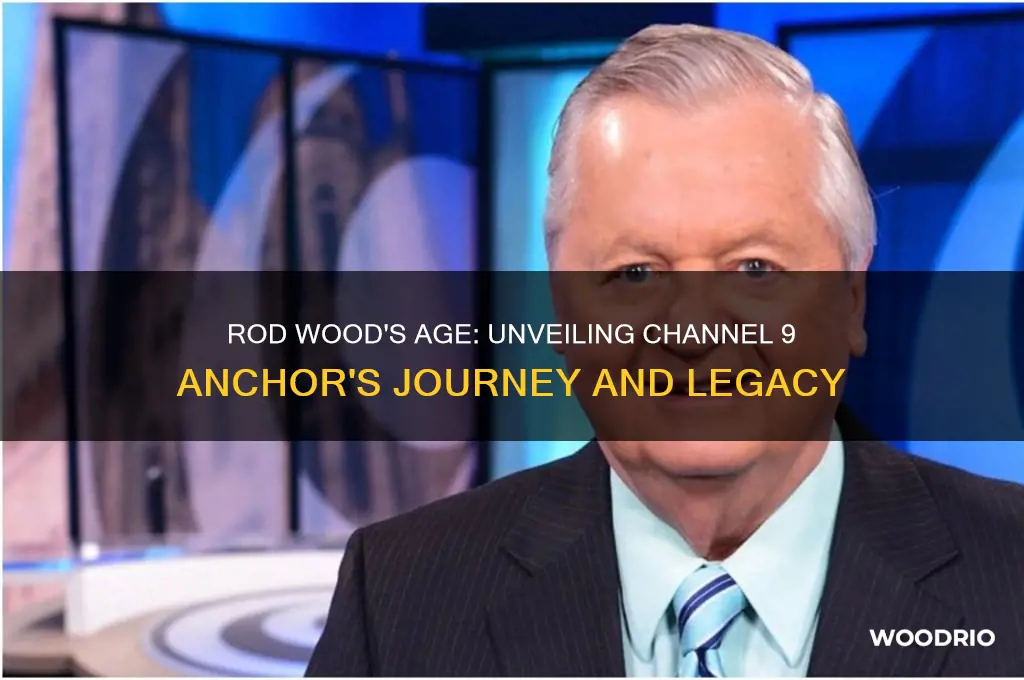how old is rod wood channel 9