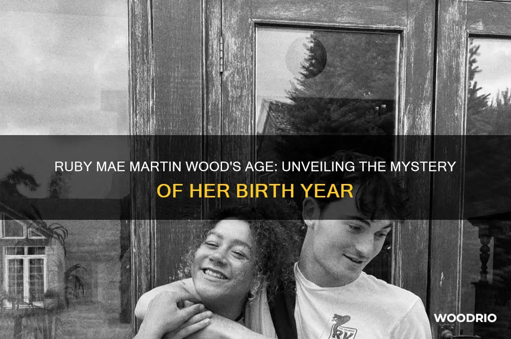 how old is ruby mae martin wood