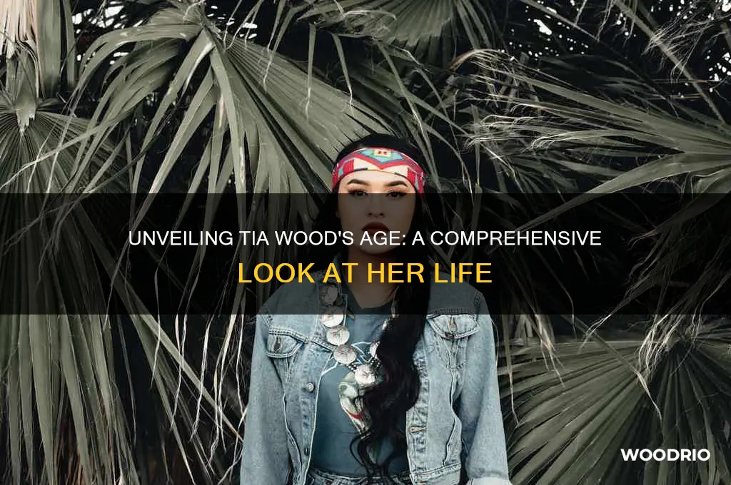 how old is tia wood