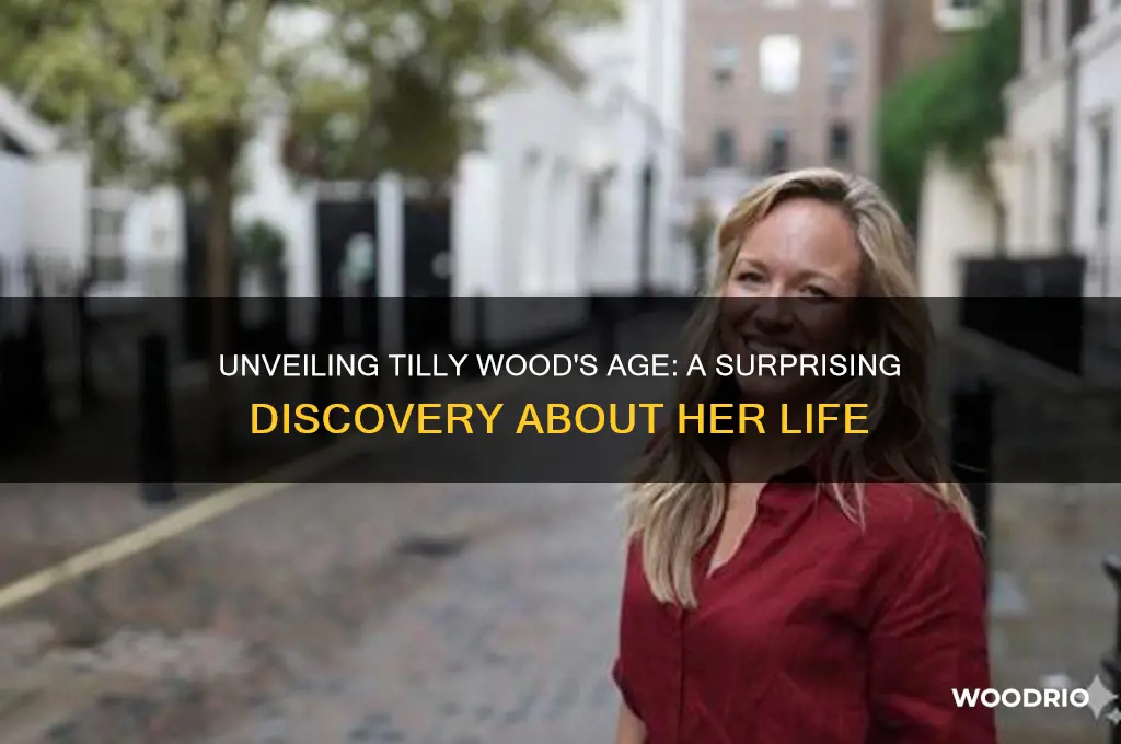how old is tilly wood