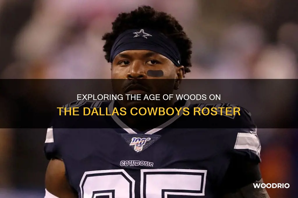how old is woods on the cowboys