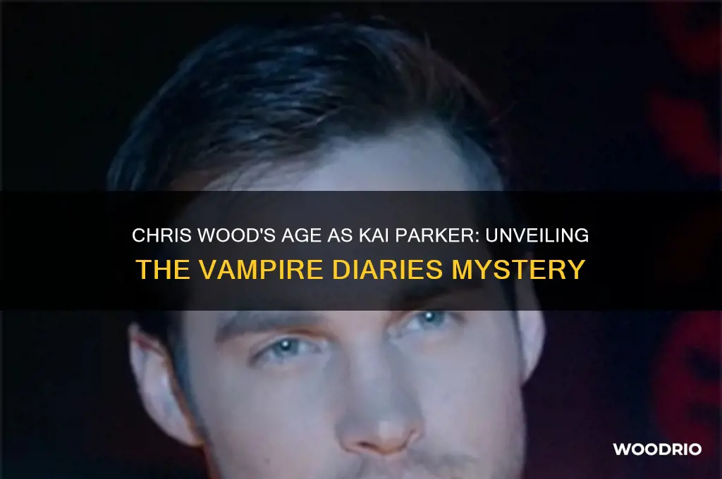 how old was chris wood when he played kai parker