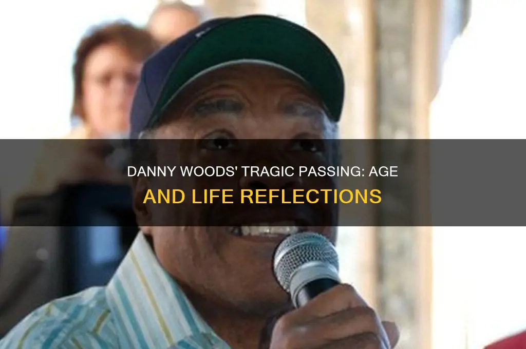 how old was danny woods when he died