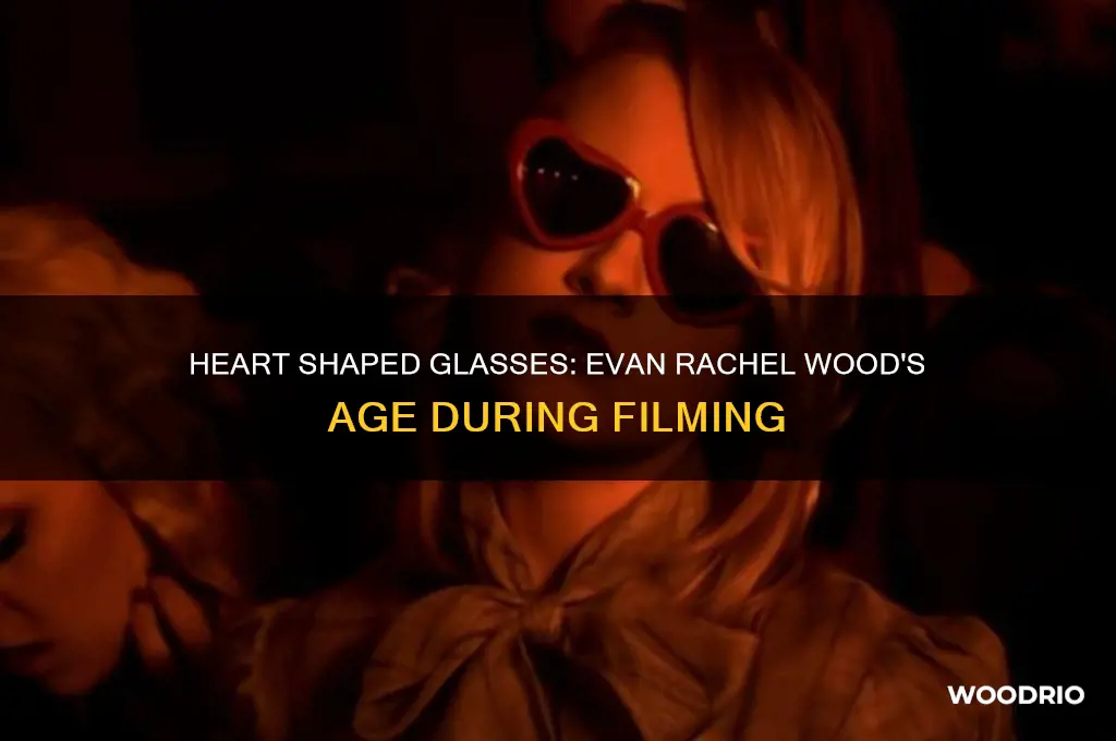 how old was evan rachel wood in heart shaped glasses