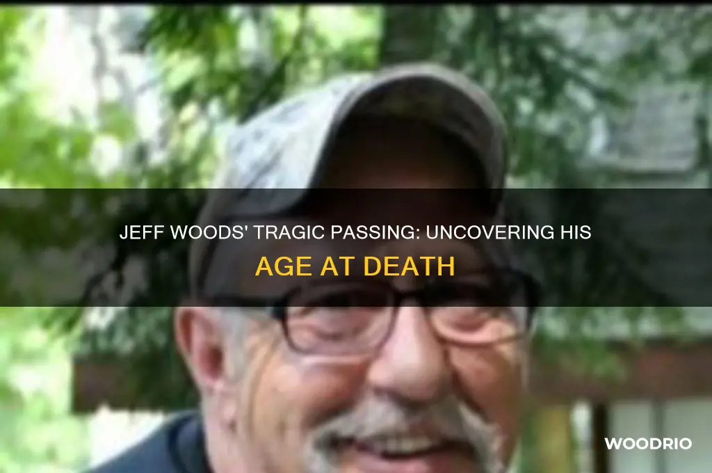 how old was jeff woods when he died