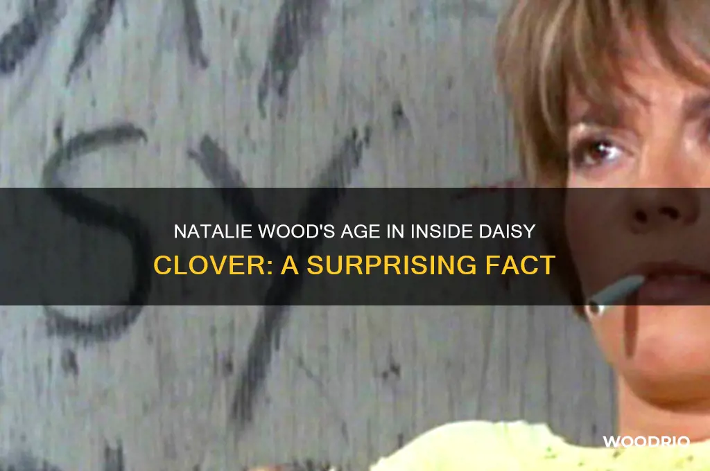 how old was natalie wood in inside daisy clover