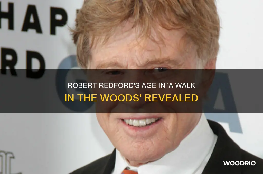 how old was robert redford in walk in the woods