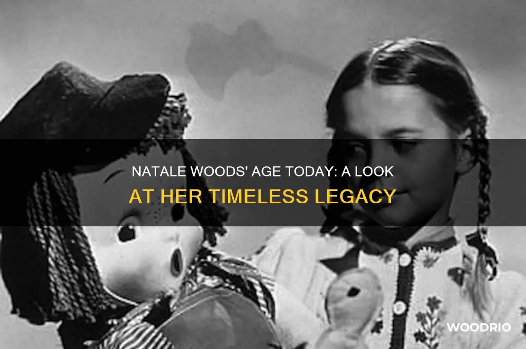 how old would natale woods be