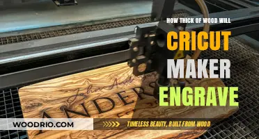 Precision Engraving: Exploring Cricut Maker's Wood Thickness Capabilities