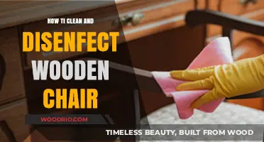 Revive Your Wooden Chairs: A Guide to Cleaning and Disinfecting