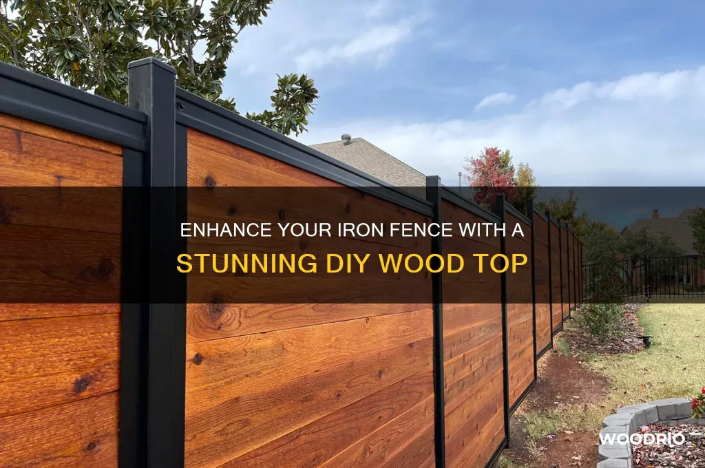 how to add wood top to iron fence