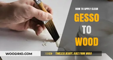 Mastering the Art of Applying Clear Gesso to Wood: A Step-by-Step Guide