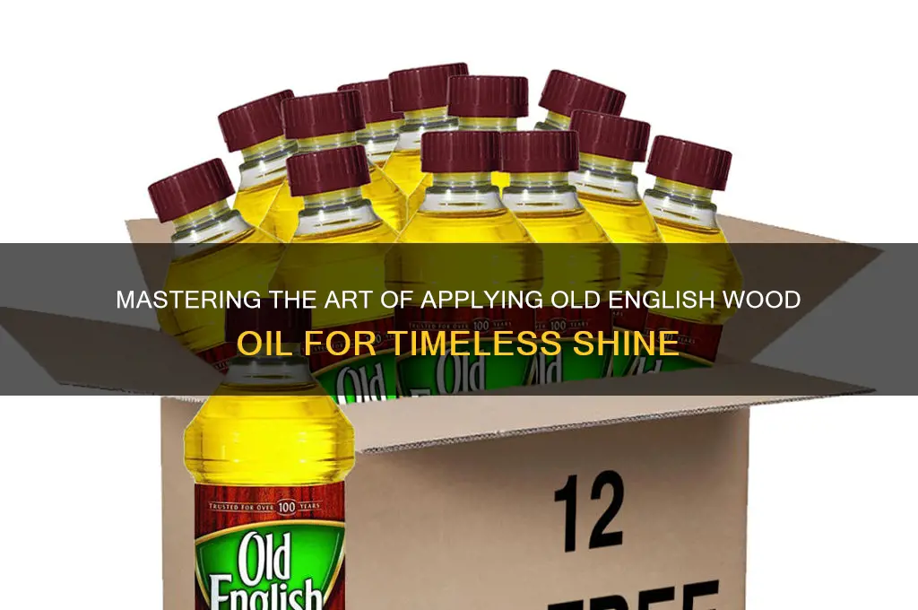 how to apply old english wood oil