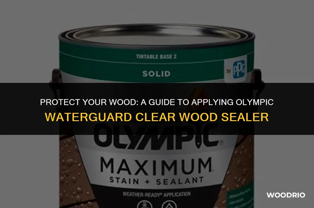how to apply olympic waterguard clear wood sealer