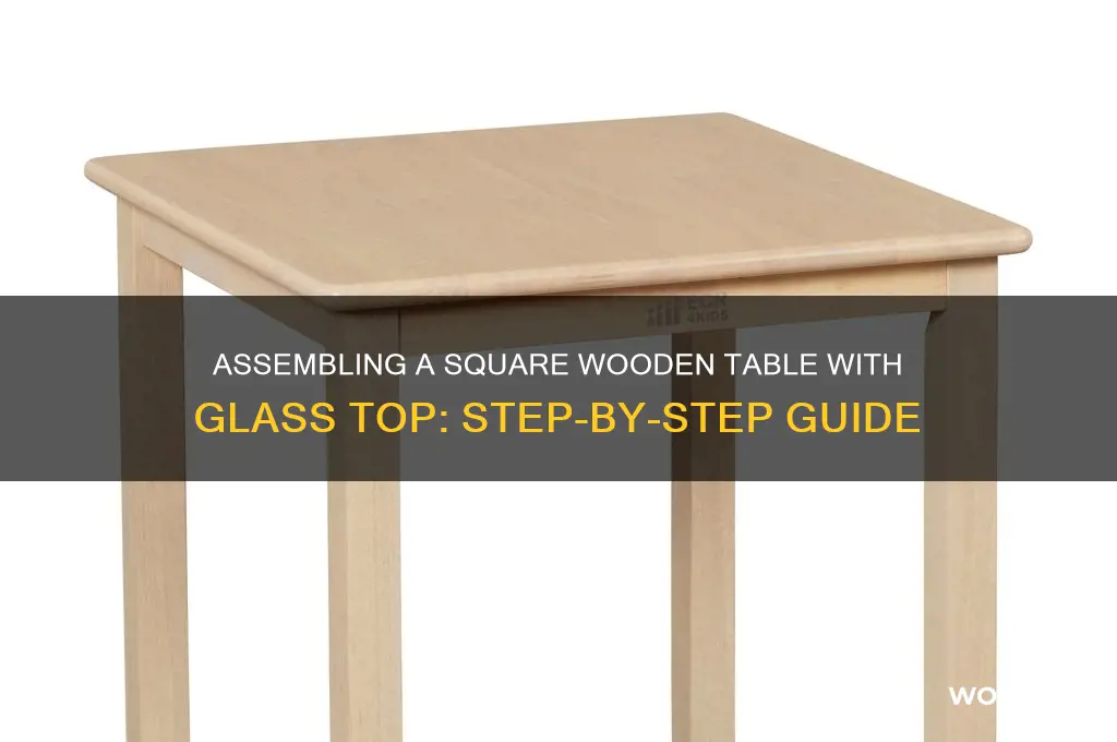 how to assemble a square wooden table with glass top