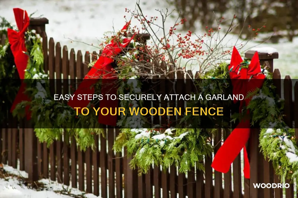 how to attach a garland to a wooden fence