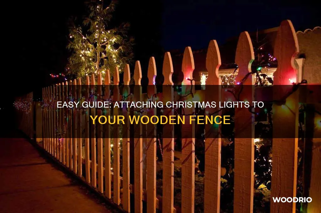 how to attach christmas lights to wooden fence
