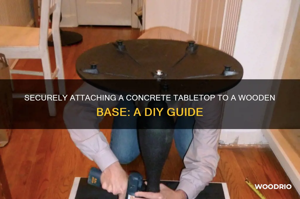 how to attach concrete table top to wood base