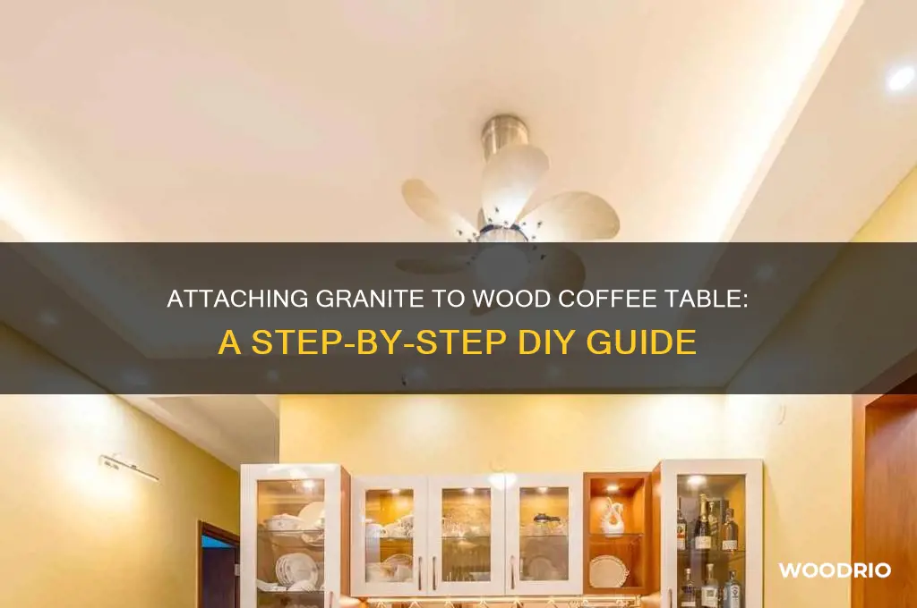 how to attach granite to wood coffee table
