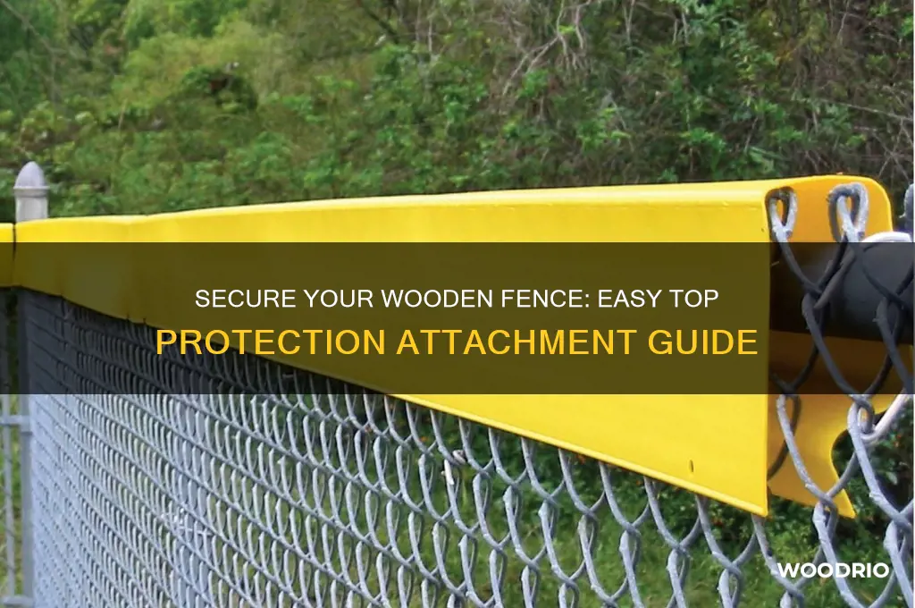how to attach protection to top of wooden fence