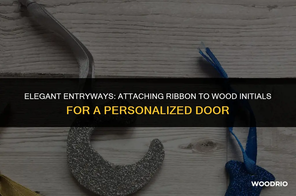 how to attach ribbon to wood initial door