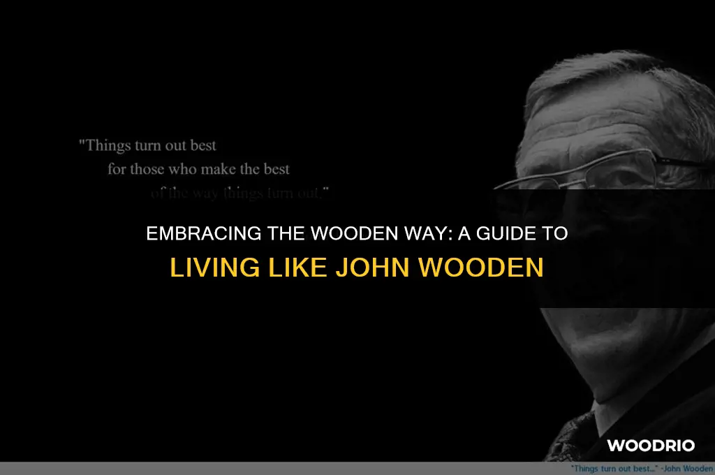 how to be like john wooden