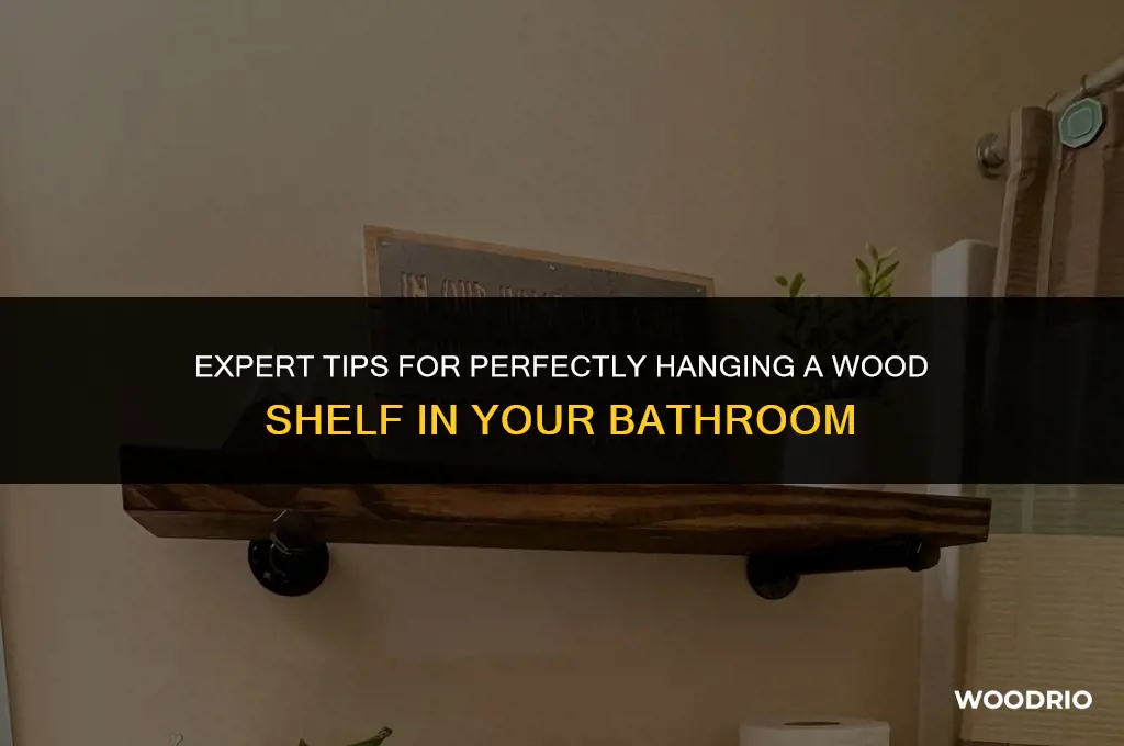 how to best hand a wood shelf in a bathroom