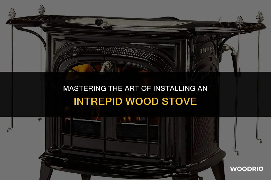 how to best install a intrepid wood stive