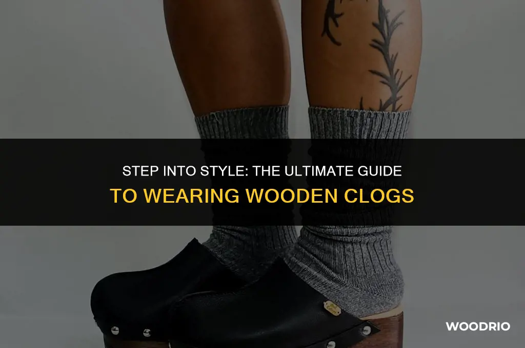 how to best wear wooden clogs