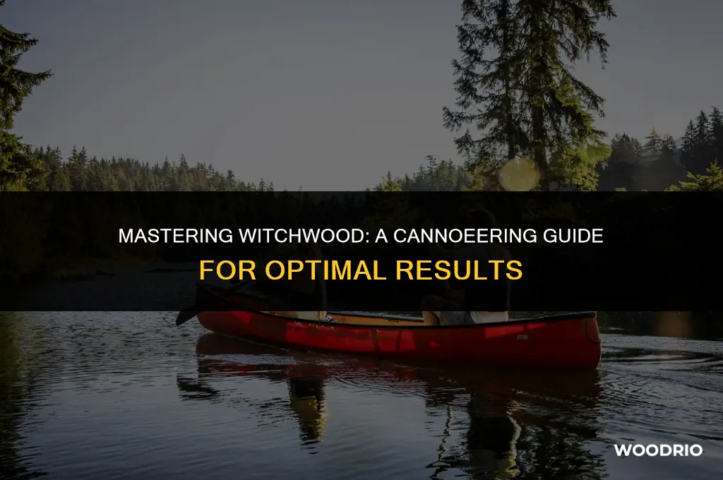 how to best witch wood with cannoneer
