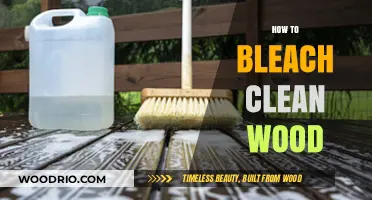 Revive Your Wood: A Step-by-Step Guide to Bleach Cleaning