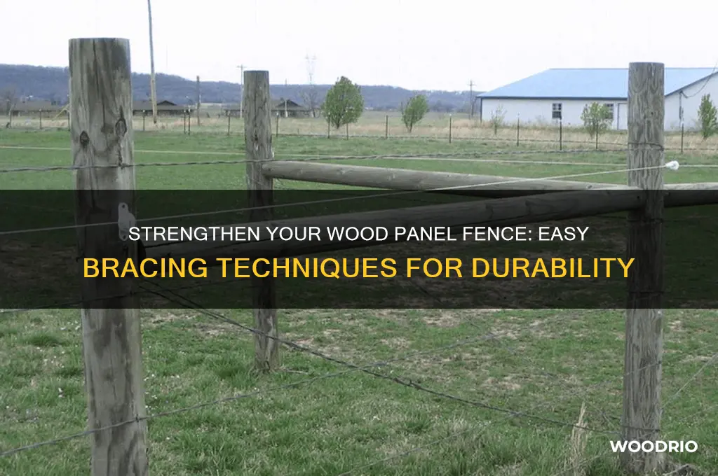 how to brace up a wood panel fence