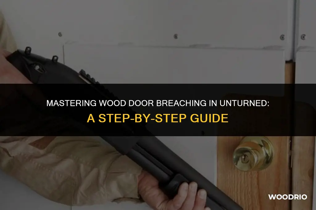 how to break down wood door in unturned