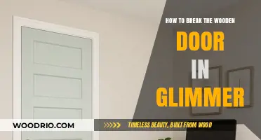 Breaking Down Barriers: A Guide to Glimmer's Wooden Door