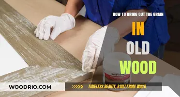 Revive Old Wood: Techniques to Enhance Grain for Timeless Beauty