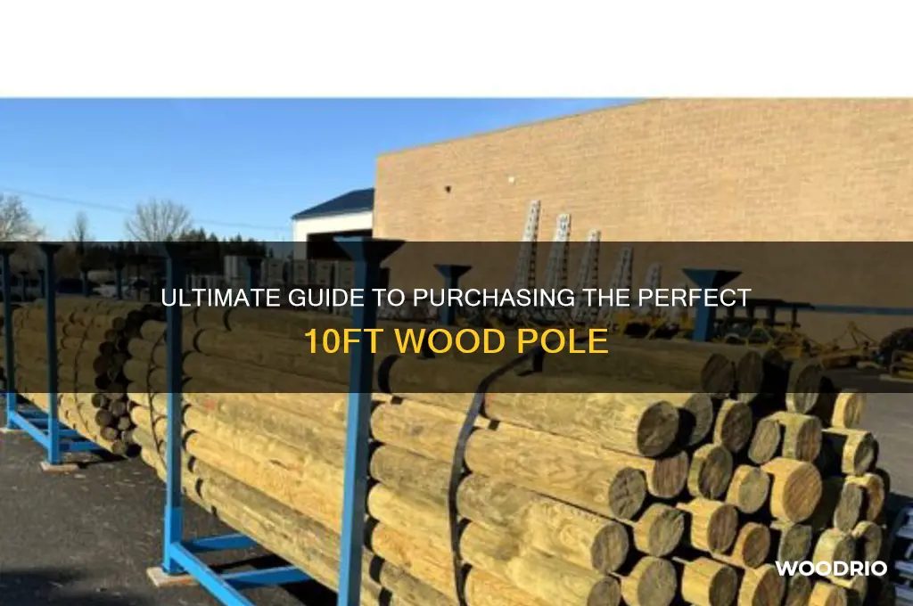 how to buy 10ft wood pole