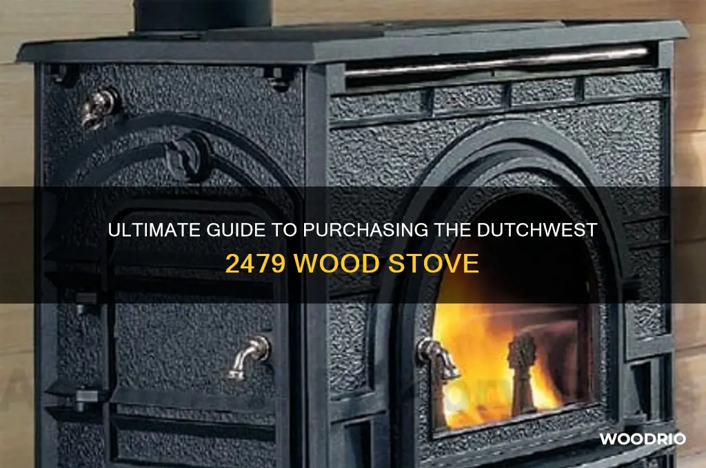 how to buy dutchwest 2479 wood stove