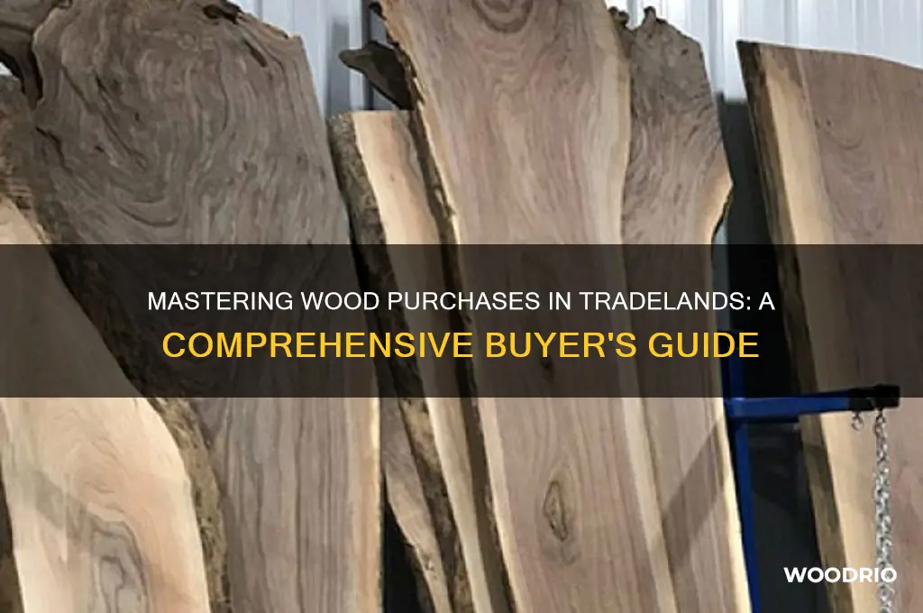 how to buy wood in tradelands