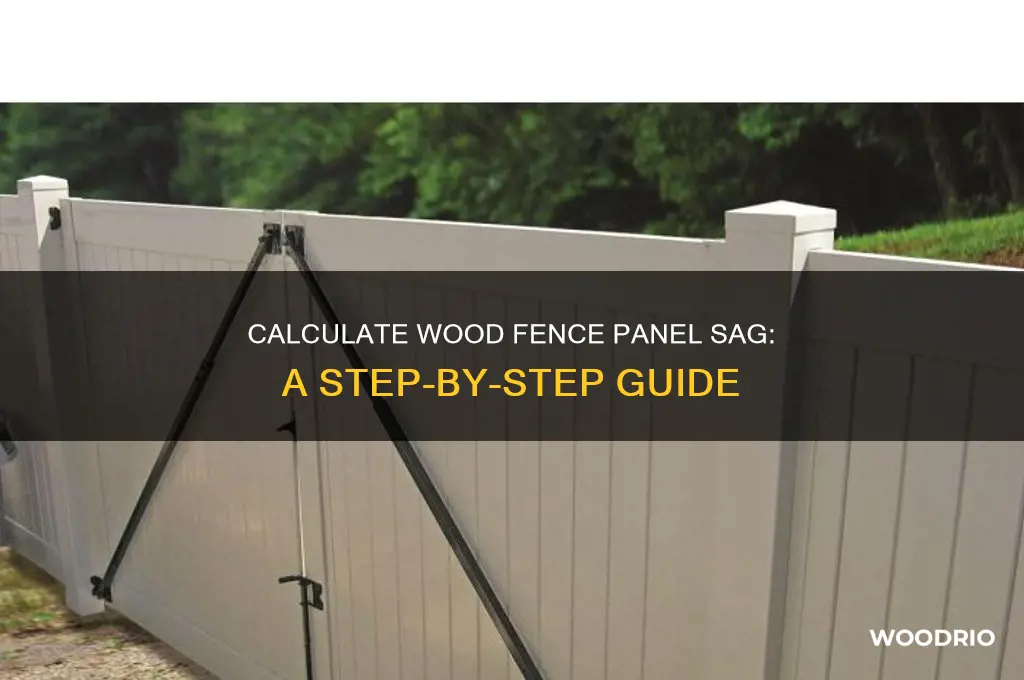 how to calculate sag for a wood panel fencing