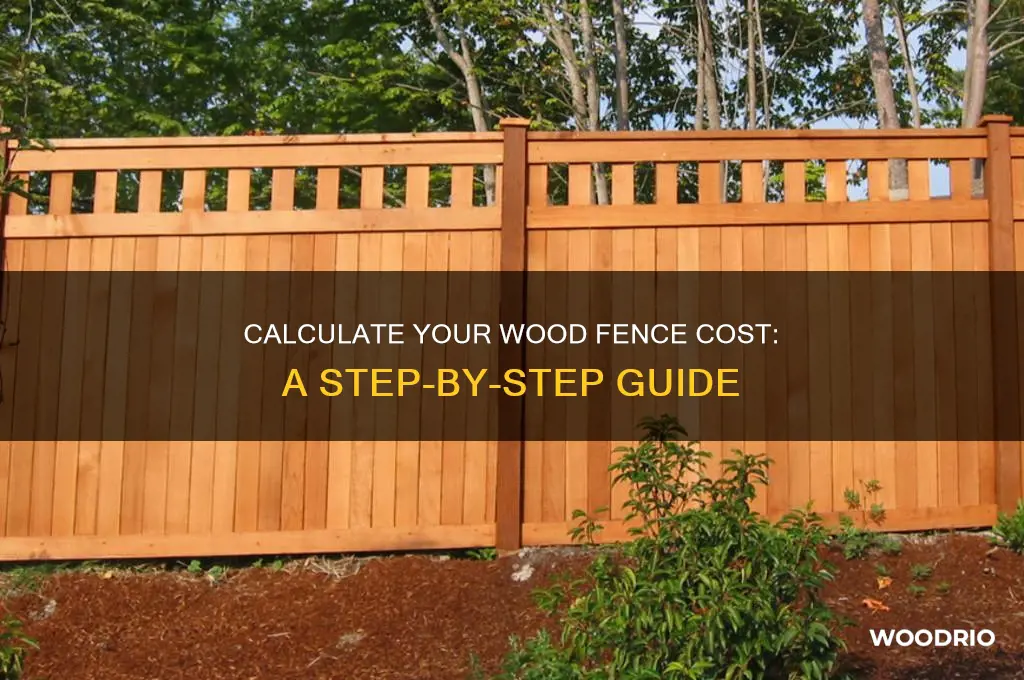 how to calculate wood fence cost
